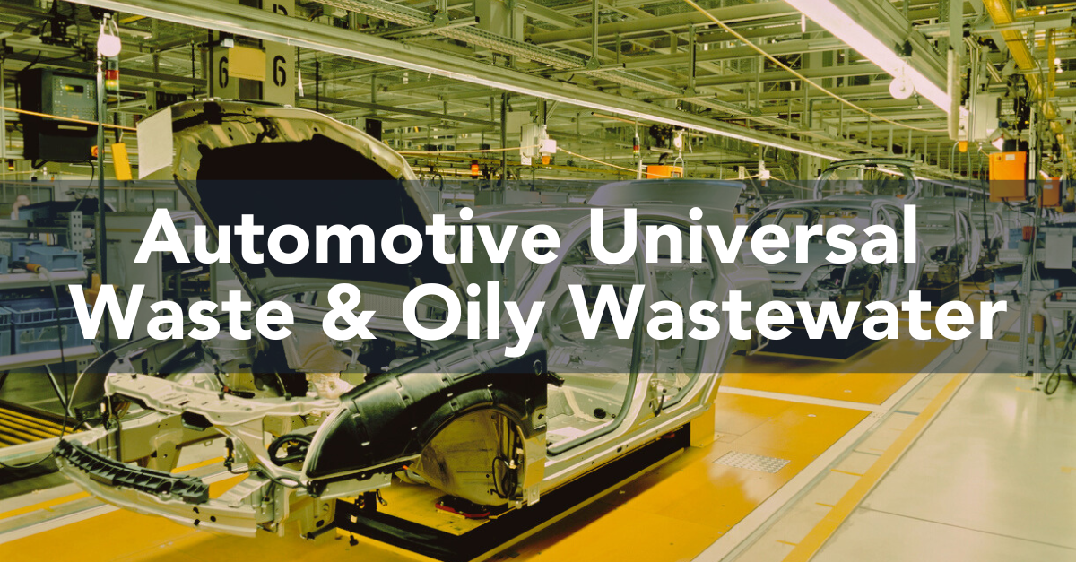 Case Histories - Automotive Universal Waste and Oily Wastewater 